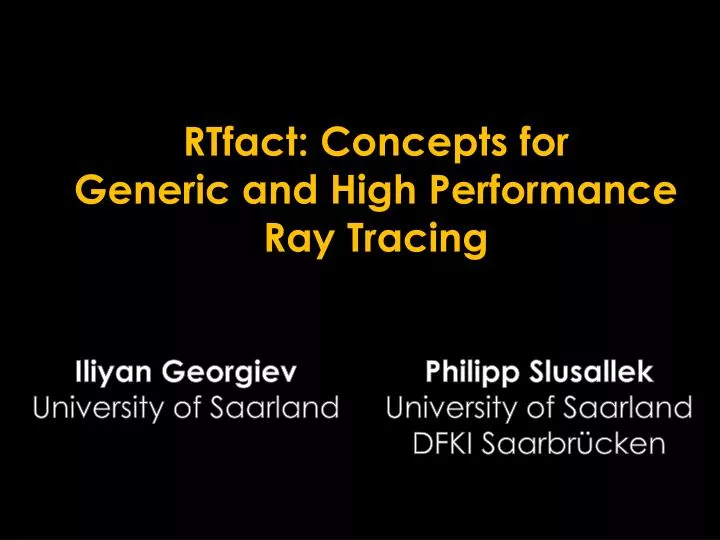 rtfact concepts for generic and high performance ray tracing