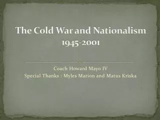 The Cold War and Nationalism 1945-2001