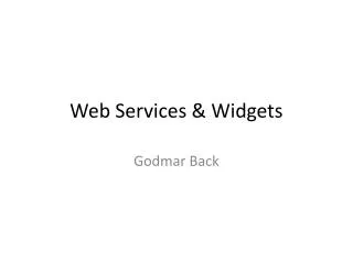 Web Services &amp; Widgets