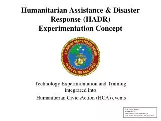 Humanitarian Assistance &amp; Disaster Response (HADR) Experimentation Concept