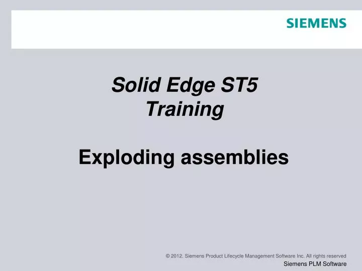 solid edge st5 training exploding assemblies