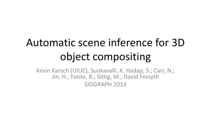 automatic scene inference for 3d object compositing