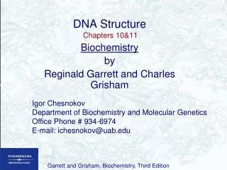 DNA Structure Chapters 10&amp;11 Biochemistry by Reginald Garrett and Charles Grisham