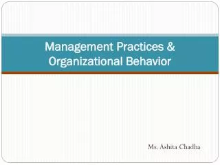 Management Practices &amp; Organizational Behavior