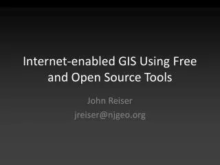 Internet-enabled GIS Using Free and Open Source Tools