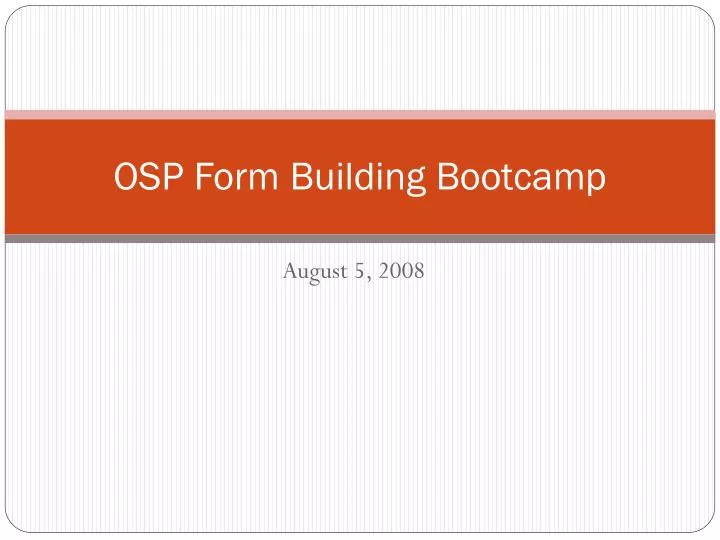 osp form building bootcamp