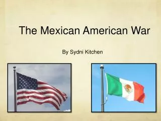 The Mexican American War