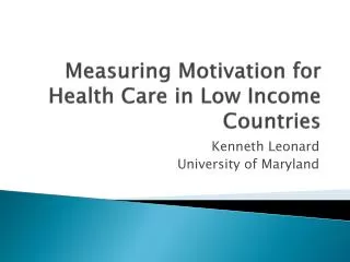Measuring Motivation for Health Care in Low Income Countries