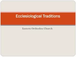 Ecclesiological Traditions