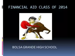 FINANCIAL AID CLASS OF 2014