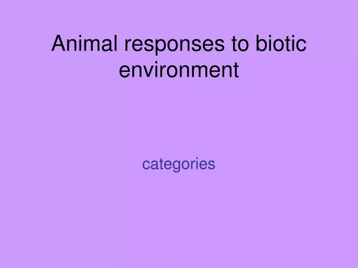 animal responses to biotic environment