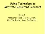 Using Technology to Motivate Reluctant Learners