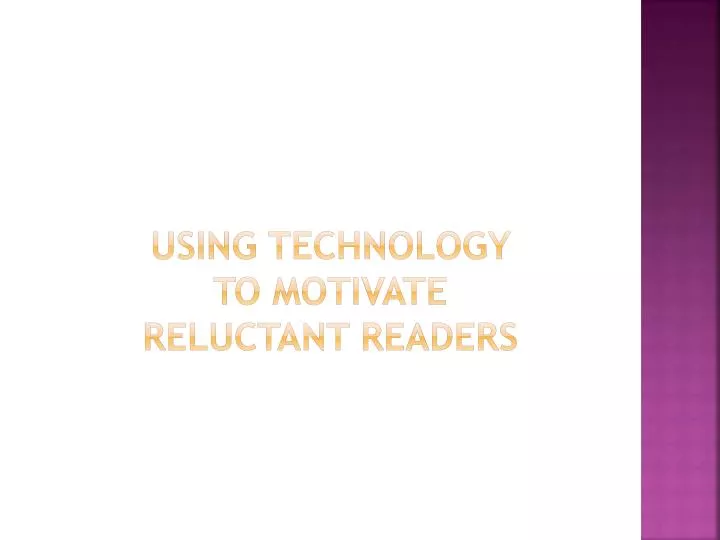 using technology to motivate reluctant readers