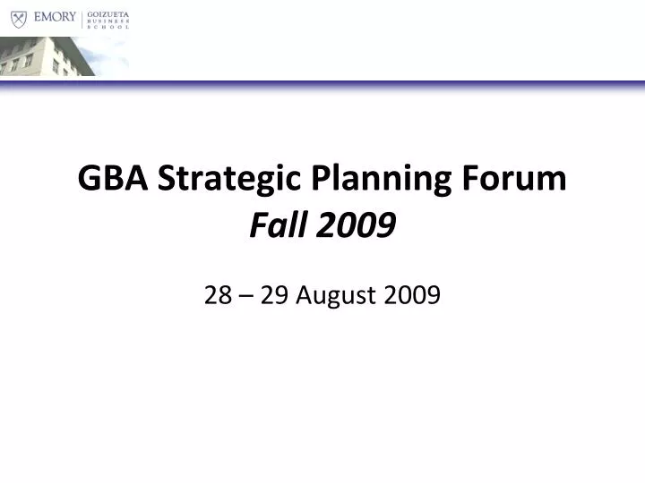 gba strategic planning forum fall 2009