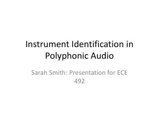Instrument Identification in Polyphonic Audio