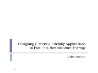 Designing Dementia-Friendly Applications to Facilitate Reminiscence Therapy
