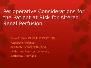 Perioperative Considerations for the Patient at Risk for Altered R enal P erfusion