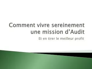 comment vivre sereinement une mission d audit