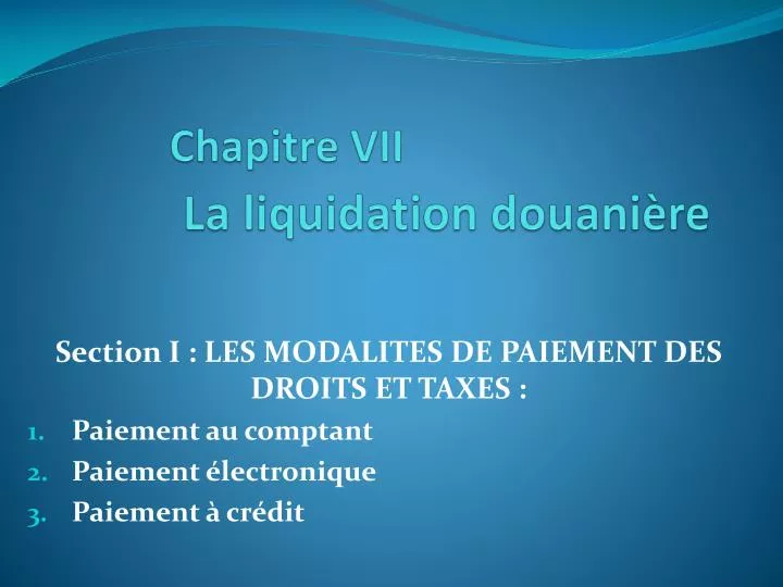 chapitre vii la liquidation douani re