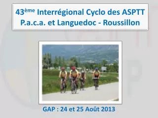 43 ème Interrégional Cyclo des ASPTT P.a.c.a . et Languedoc - Roussillon