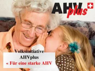 Volksinitiative AHVplus « Für eine starke AHV »