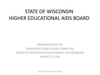 STATE OF WISCONSIN HIGHER EDUCATIONAL AIDS BOARD