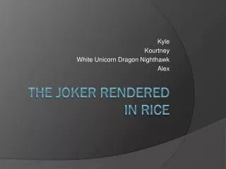 The Joker Rendered in Rice