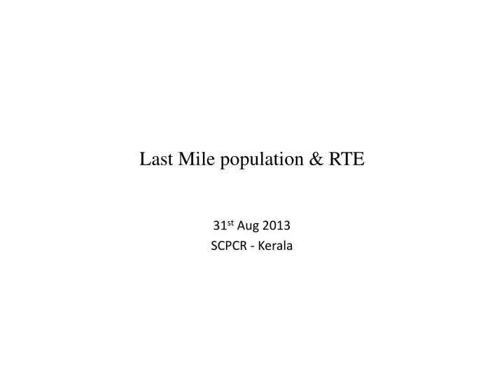 last mile population rte