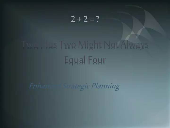 2 2 two plus two might not always equal four