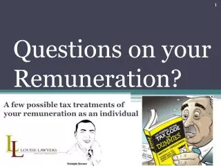 Questions on your Remuneration ?