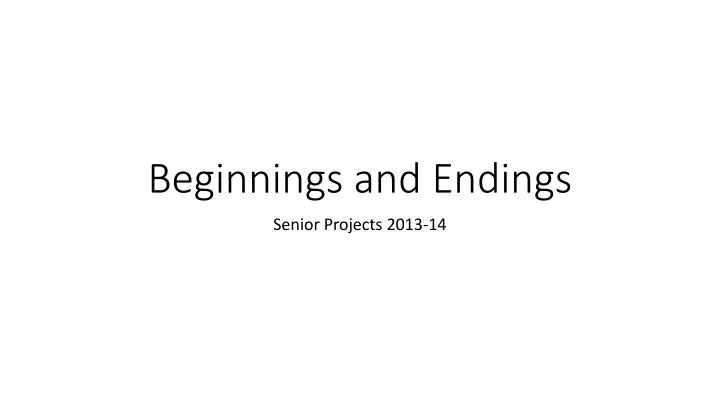 beginnings and endings