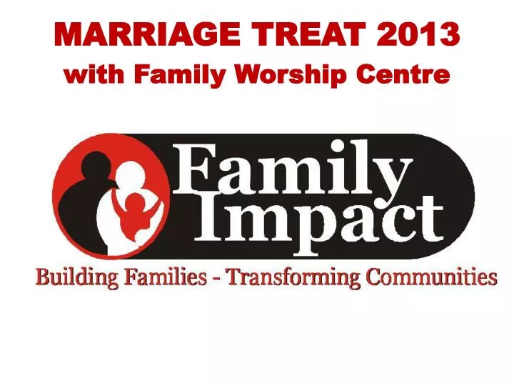 marriage treat 2013 with family worship centre