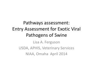 Pathways assessment: Entry Assessment for Exotic Viral Pathogens of Swine