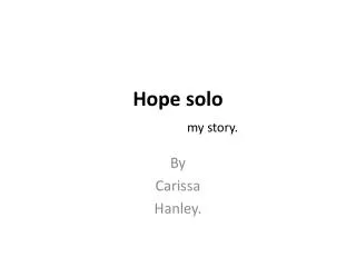 Hope solo my story.