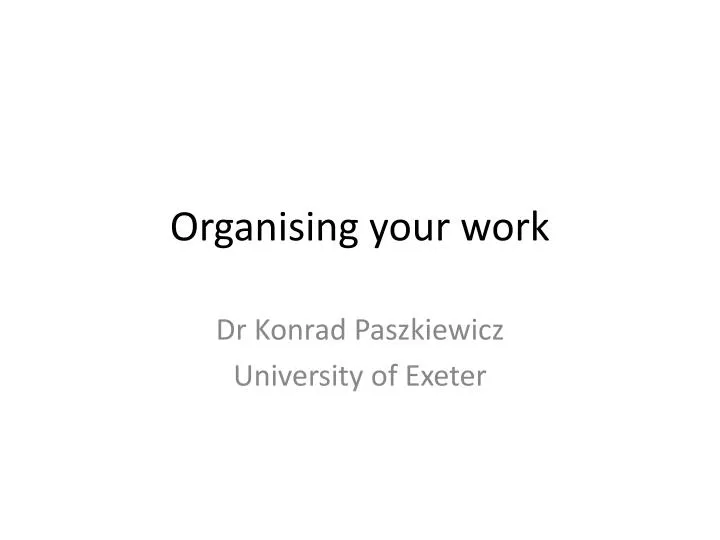 organising your work