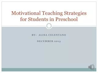 Motivational Teaching Strategies for Students in Preschool