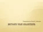 Motivate Your Volunteers