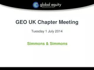 GEO UK Chapter Meeting Tuesday 1 July 2014