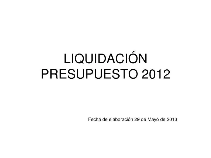 liquidaci n presupuesto 2012