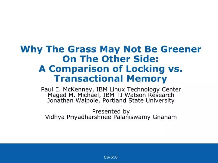 why the grass may not be greener on the other side a comparison of locking vs transactional memory