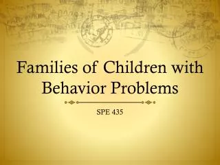 Families of Children with Behavior Problems