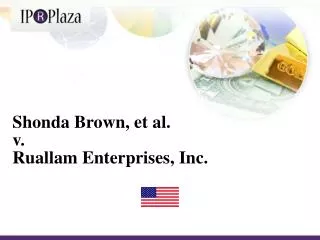 Shonda Brown, et al. v. Ruallam Enterprises, Inc .