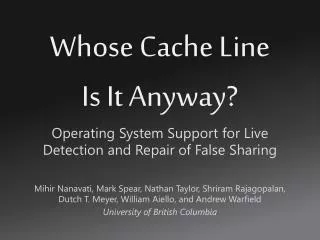 Whose Cache Line Is It Anyway?