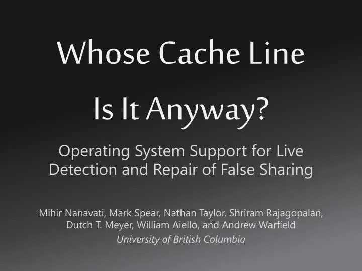 whose cache line is it anyway