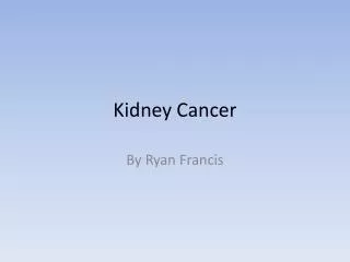 Kidney Cancer