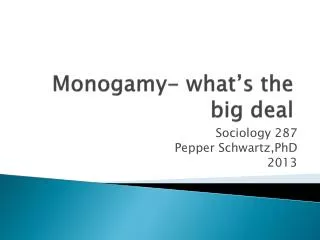 Monogamy- what’s the big deal