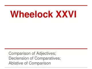 Wheelock XXVI