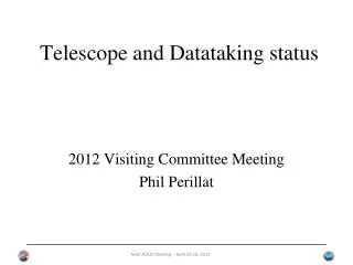 Telescope and Datataking status