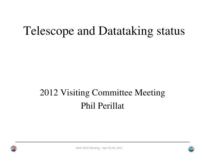 telescope and datataking status