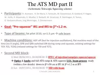 The ATS MD part II (Achromatic Telescopic Squeezing scheme)